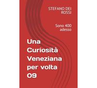 Una Curiosità Veneziana per volta 09: Sono 400 adesso