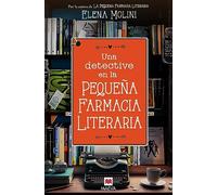 Una detective en la pequeña farmacia literaria: La librera de La pequeña farmacia literaria se convierte en detective aficionada