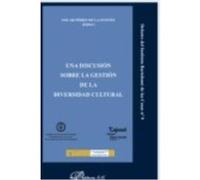 Una Discusión Sobre La Gestión De La Diversidad Cultural - Oscar Pérez De La Fuente Oscar Pérez De La Fuente (Auteur)