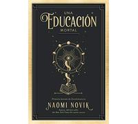 Una educación mortal/ A Deadly Education
