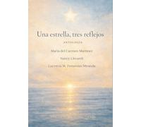 Una estrella, tres reflejos: Antología