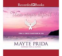 Una etapa étape Difficile : ma Lutte Contre Mi Lucha Contra el Cancer