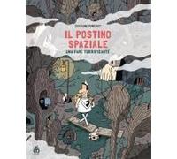 Una Fame Terrificante. Il Postino Spaziale
