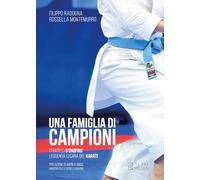 Una famiglia di campioni. I fratelli D'Onofrio leggenda lucana del karate