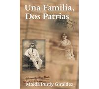 Una familia, dos patrias: Una historia de amor, coraje y sobrevivencia