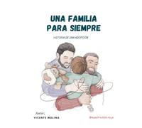 UNA FAMILIA PARA SIEMPRE: UNA HISTORIA DE ADOPCIÓN