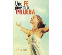 Una Fe Puesta A Prueba