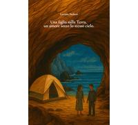 Una figlia sulla Terra, un amore sotto lo stesso cielo.
