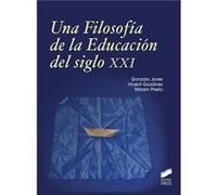 Una Filosofia De La Educacion Del Siglo Xxi - [Livre en VO] Jover Olmeda, Gonzalo, Gozalvez Perez, Vicent, Priet (Auteur)