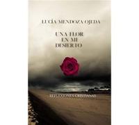 UNA FLOR EN MI DESIERTO by Luca Mendoza Ojeda Paperback Book Luca Mendoza Ojeda (Auteur)