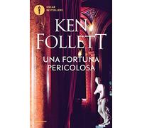 Una fortuna pericolosa