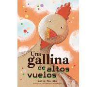 Una Gallina de Altos Vuelos