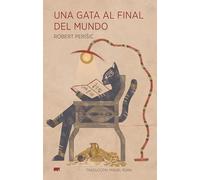 UNA GATA AL FINAL DEL MUNDO