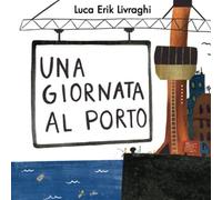 Una Giornata Al Porto