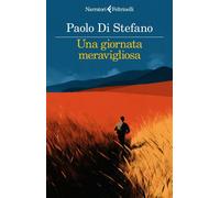Una giornata meravigliosa - Paolo Di Stefano - Feltrinelli Editore - ebook (ePub) - Livre