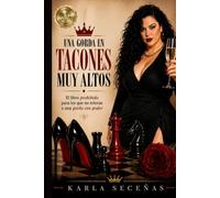 UNA GORDA EN TACONES MUY ALTOS: El libro prohibido para los que no toleran a una gorda con poder