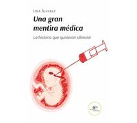 UNA GRAN MENTIRA MÉDICA