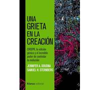 Una grieta en la creación / A Crack in Creation: Crispr, La Edicion Genica Y El Incredible Poder De Controlar La Evolucion