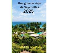 Una guía de viaje de Seychelles: Un viaje a través de una isla paradisíaca