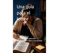 Una guía para el lector: Pasos prácticos para una interpretación clara y con sentido