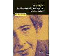 Una herencia sin testamento: Hannah Arendt