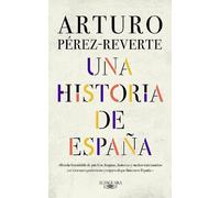 Una Historia de España / A History of Spain [Spanish] by Perez-Reverte, Arturo