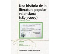 Una història de la literatura popular valenciana (1873--2019)