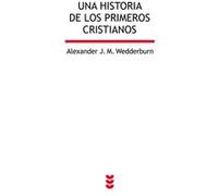Una Historia De Los Primeros Cristianos - [Livre en VO] J M Wedderburn, Alexander (Auteur)