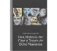 Una Historia Del Cine a Traves De Ocho Maestros, Letras De Cine Josâe Marâia Caparrâos Lera (Auteur)