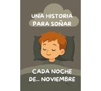UNA HISTORIA PARA SOÑAR CADA NOCHE: DE NOVIEMBRE