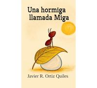 Una Hormiga Llamada Miga: El valor de la amistad