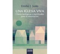 Una Iglesia viva: Claves teológicas y espirituales para la renovación