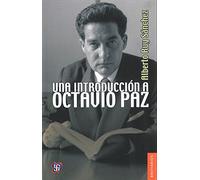 Una introducción a Octavio Paz / An introduction to Octavio Paz