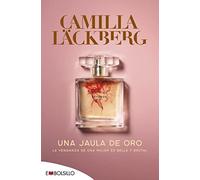 Una jaula de oro: Camilla Läckberg rompe con el pasado