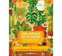 Una jungla en tu salón: Crea tu propia colección de plantas de interior