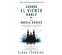 Una lectura atmosférica de Cuando el viento hable de Ángela Banzas: Explorar Santiago de Compostela, el misterio y el destino