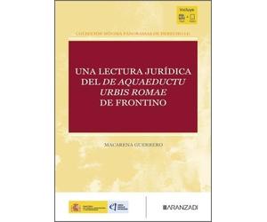Una lectura jurídica del De aquaeductu urbis Romae de Frontino