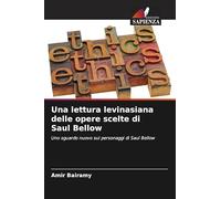 Una lettura levinasiana delle opere scelte di Saul Bellow