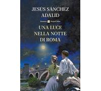 Una luce nella notte di Roma
