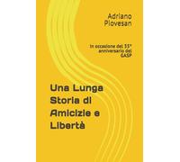 Una LungaStoria di Amicizie e Libertà: In occasione del 35° anniversario del GASP