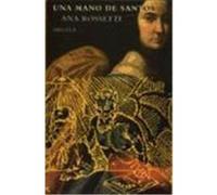 Una mano de santos, Las Tres Edades, 55 Ana Rossetti (Auteur)