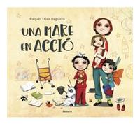 Una Mare En Acció - [Livre en VO] Díaz Reguera, Raquel (Auteur)