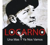 Locarno - Una Mas y Ya Nos Vamos [Import]