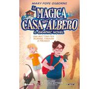 Una mattina fra mummie, faraoni e piramidi. La magica casa sull'albero. Il graphic novel