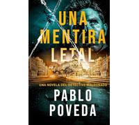 Una Mentira Letal: Una novela del detective Maldonado