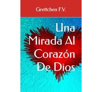 Una mirada al corazón de Dios