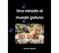 Una mirada al mundo gatuno