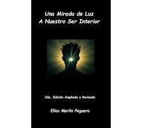 Una Mirada De Luz A Nuestro Ser Interior