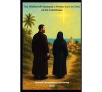 Una Misión Sobrehumana y Necesaria en el Caribe Colombiano