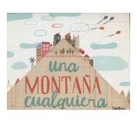 Una Montaña Cualquiera - [Livre en VO] Pintadera, Fran Darné, Txell (Auteur)